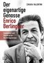 Der eigenartige Genosse  Enrico Berlinguer