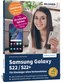 Samsung Galaxy S22 - alle Modelle - Für Einsteiger ohne Vorkenntnisse