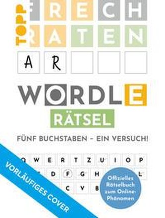 WORDLE Rätsel - Fünf Buchstaben, ein Versuch