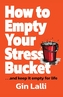 How to Empty Your Stress Bucket