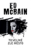 To veliké zlé město