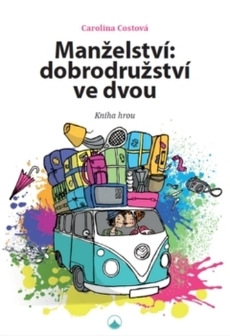 Manželství: dobrodružství ve dvou - Kniha hrou