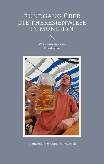 Rundgang über die Theresienwiese in München