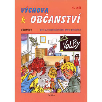 Výchova k občanství  1. díl učebnice pro 2. stupeň ZŠ praktické