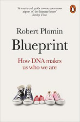 Blueprint : How DNA Makes Us Who We Are