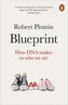 Blueprint : How DNA Makes Us Who We Are