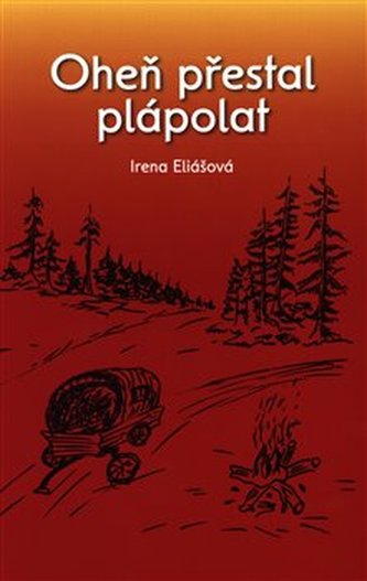 Oheň přestal plápolat Oheň přestal plápolat