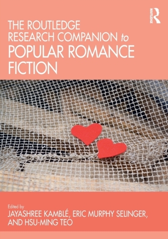 The Routledge Research Companion to Popular Romance Fiction