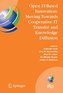 Open It-Based Innovation: Moving Towards Cooperative It Transfer and Knowledge Diffusion: Ifip Tc 8 Wg 8.6 International Working