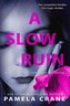 A Slow Ruin