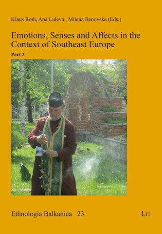 Emotions, Senses and Affects in the Context of Southeast Europe 02