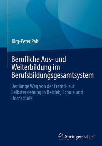 Berufliche Aus- und Weiterbildung im Berufsbildungsgesamtsystem
