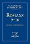 Romans 9-16 - Concordia Commentary