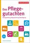 Das Pflegegutachten