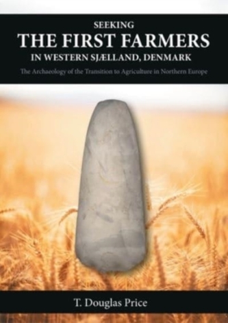 Seeking the First Farmers in Western Sjaelland, Denmark