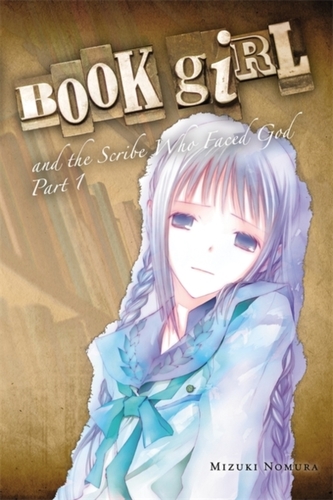 Book Girl and the Scribe Who Faced God, Part 1 (light novel)