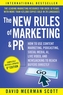 The New Rules of Marketing & PR: How to Use Conten t Marketing, Podcasting, Social Media, AI, Live Vi deo, and Newsjacking t