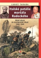 Italské patálie maršála Radeckého (První válka za osvobození Itálie 1848–1849)