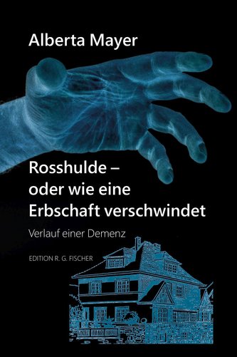 Rosshulde - oder wie eine Erbschaft verschwindet