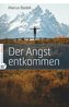 Der Angst entkommen