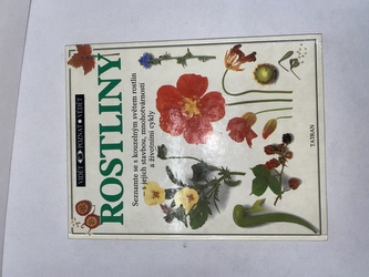 Rostliny: Seznamte se s kouzelným světem rostlin - s jejich stavbou, mnohotvárností a životními cykly