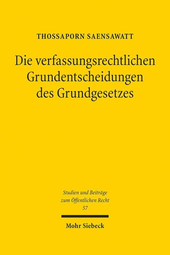 Die verfassungsrechtlichen Grundentscheidungen des Grundgesetzes