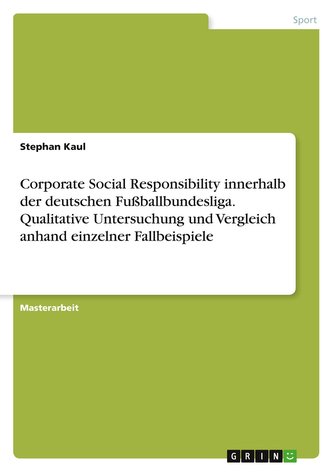 Corporate Social Responsibility innerhalb der deutschen Fußballbundesliga. Qualitative Untersuchung und Vergleich anhand einzeln