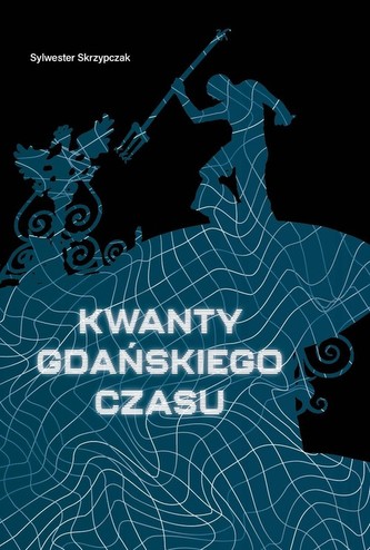 Kwanty gdańskiego czasu