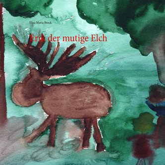 Erik der mutige Elch