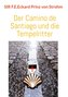 Der Camino de Santiago und die Tempelritter