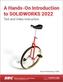 A Hands-On Introduction to SOLIDWORKS 2022