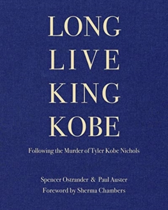 Long Live King Kobe: Following the Murder of Tyler Kobe Nichols
