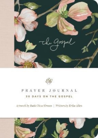 ESV Prayer Journal: 30 Days on the Gospel