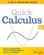 Quick Calculus: A Self-Teaching Guide, Third Editi on