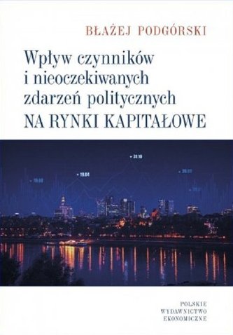 Wpływ czynników i nieoczekiwanych zdarzeń politycznych na rynki kapitałowe
