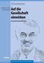 Auf die Gesellschaft einwirken
