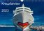 Kreuzfahrten 2023 (Wandkalender 2023 DIN A4 quer)