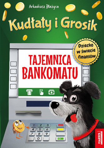 Kudłaty i Grosik Tajemnica bankomatu