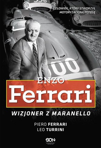 Enzo Ferrari Wizjoner z Maranello