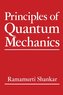 Principles of Quantum Mechanics