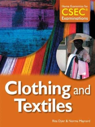 Home Economics for CSEC (R) Examinations Student's Book: Clothing and Textiles