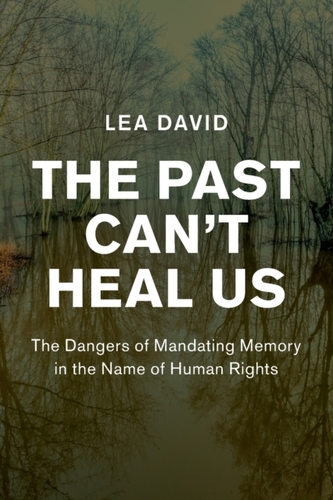 The Past Can't Heal Us
