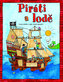 Piráti a lodě - vysuň stránky a objev skrytá tajemství