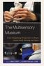 The Multisensory Museum