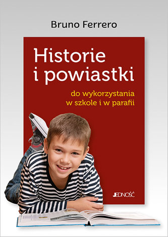 Historie i powiastki do wykorzystania w szkole i parafii