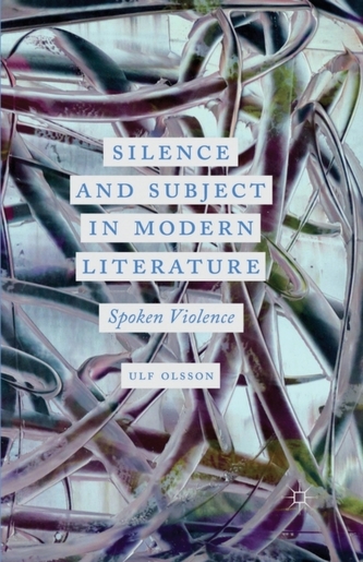 Silence and Subject in Modern Literature