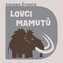Lovci mamutů - CD