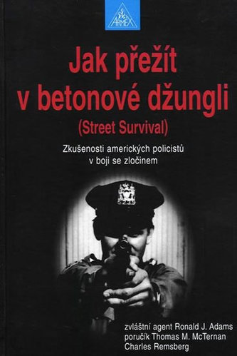 Jak přežít v betonové džungli: Zkušenosti amerických policistů v boji se zločinem