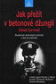 Jak přežít v betonové džungli: Zkušenosti amerických policistů v boji se zločinem