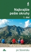 Najkrajšie pešie okruhy 1.diel ( 2.vyd.)